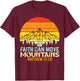 Faith Can Move Mountains Religious God Christian Men Women T-Shirt - T-Shirt | Maroon