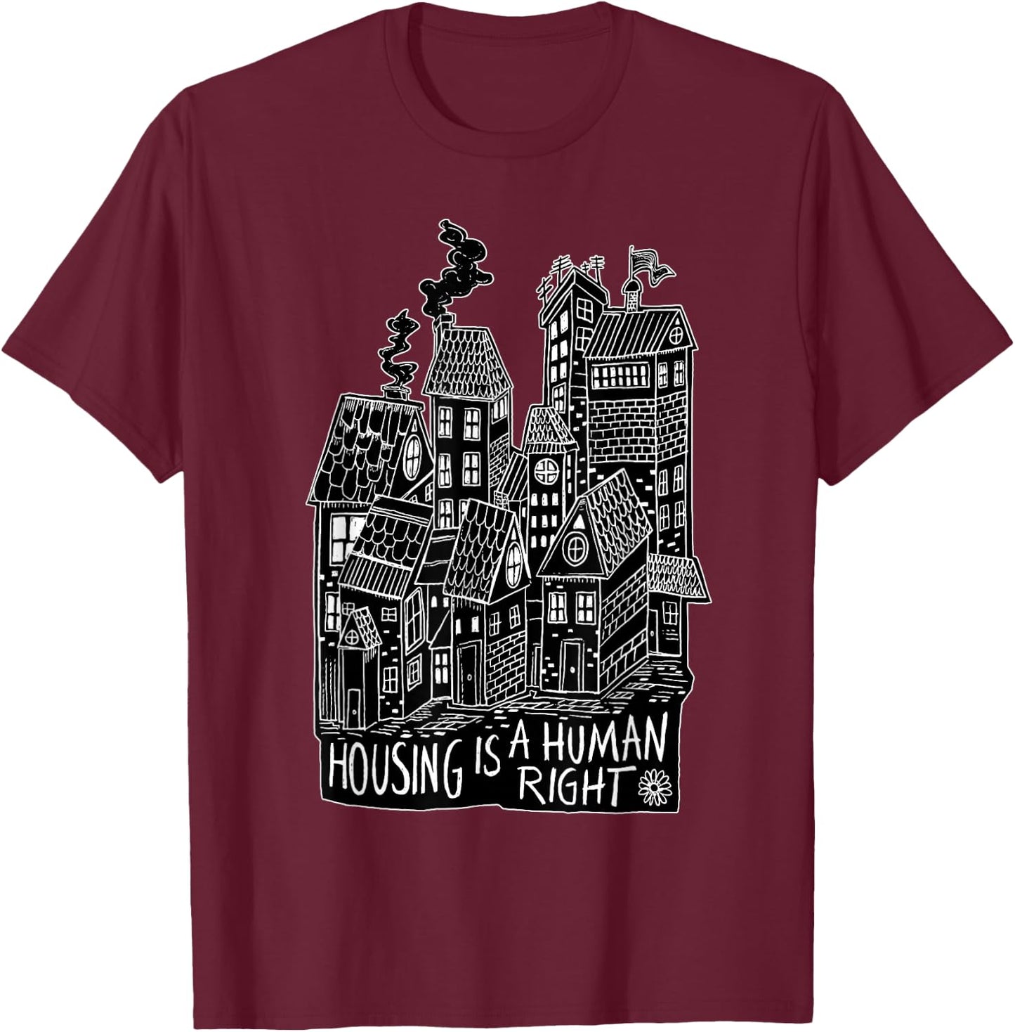 Housing Is A Human Right Poverty Cancel Rent Stop Evictions T-Shirt - T-Shirt | Maroon
