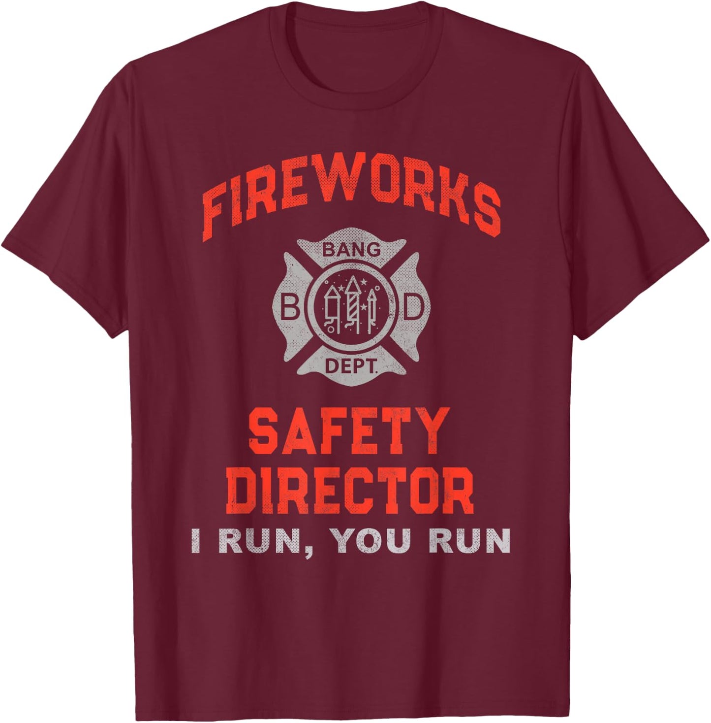 FIREWORKS SAFETY DIRECTOR I Run You Just Here for Snacks T-Shirt - T-Shirt | Maroon