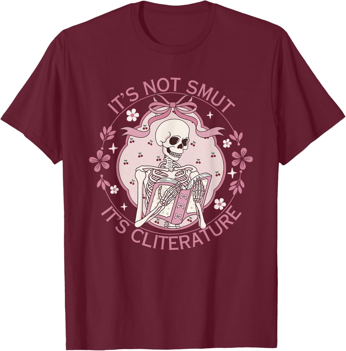 It's Not Smut It's Literature Dark Romance Smutt Book Lover T-Shirt - T-Shirt | Maroon