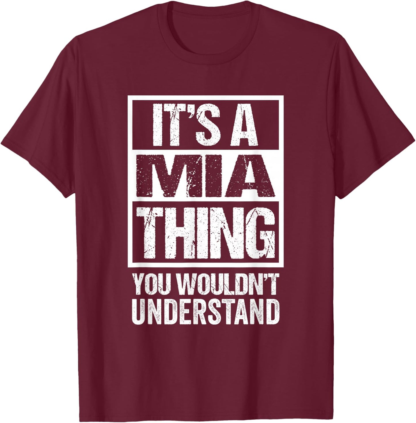 It's A Mia Thing You Wouldn't Understand First Name T-Shirt - T-Shirt | Maroon