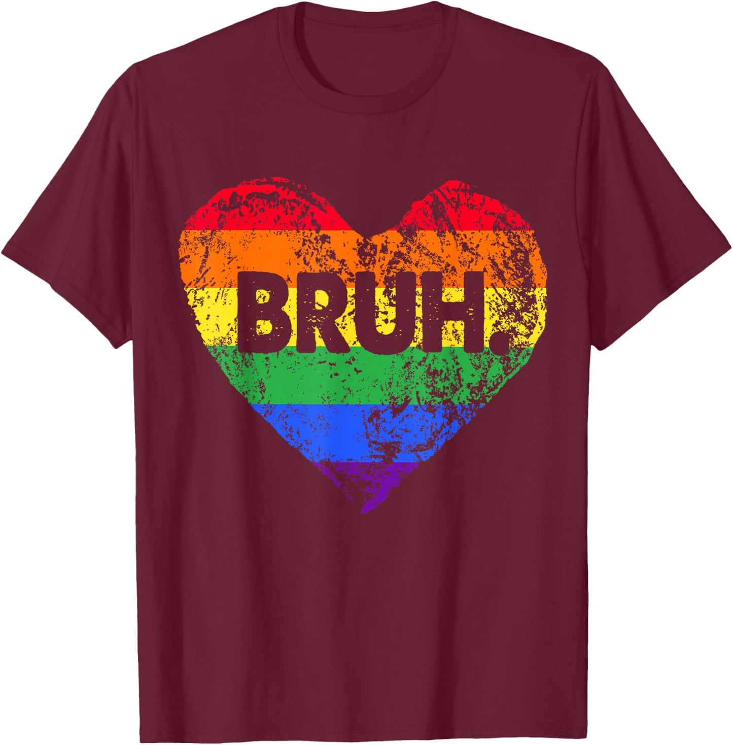 LGBT Rainbow Heart Bruh Meme Gay Lesbian LGBTQ+ Pride Month T-Shirt - T-Shirt | Maroon