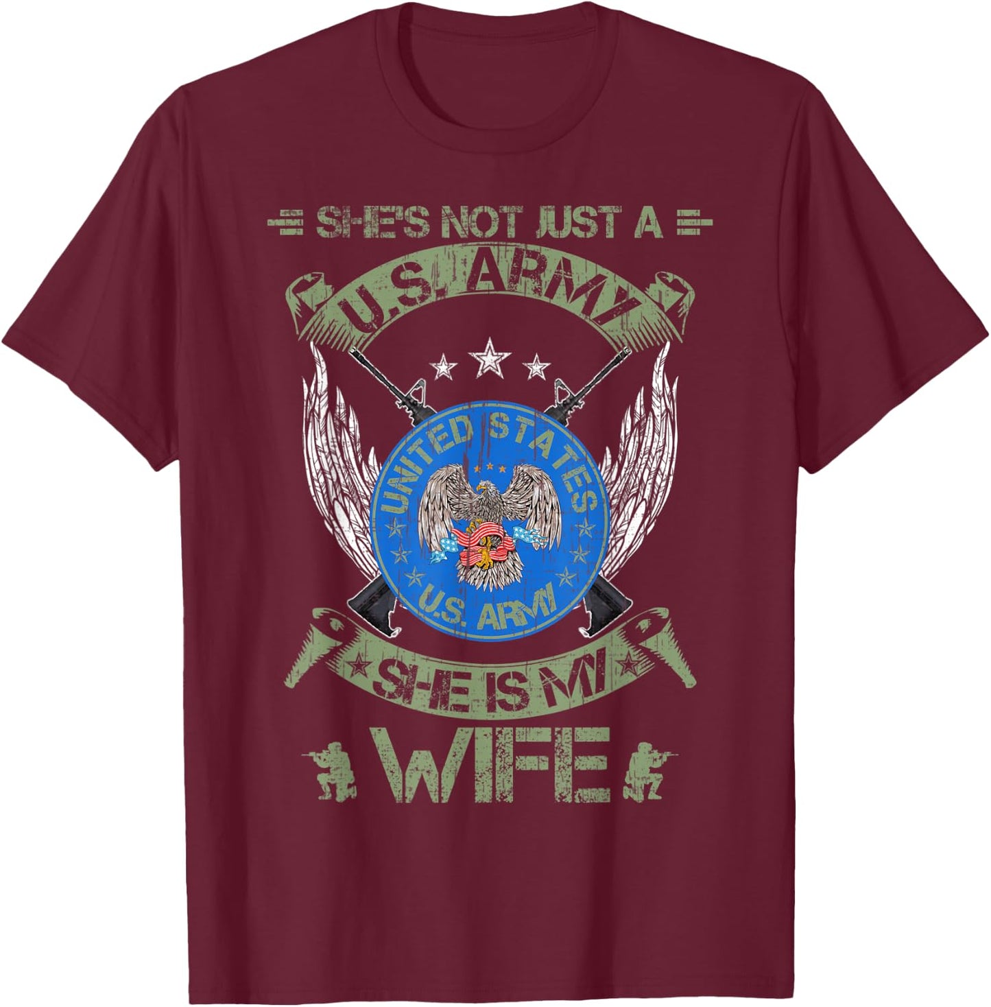 She's Not Just An US Army Veteran, She Is My Wife T-Shirt - T-Shirt | Maroon