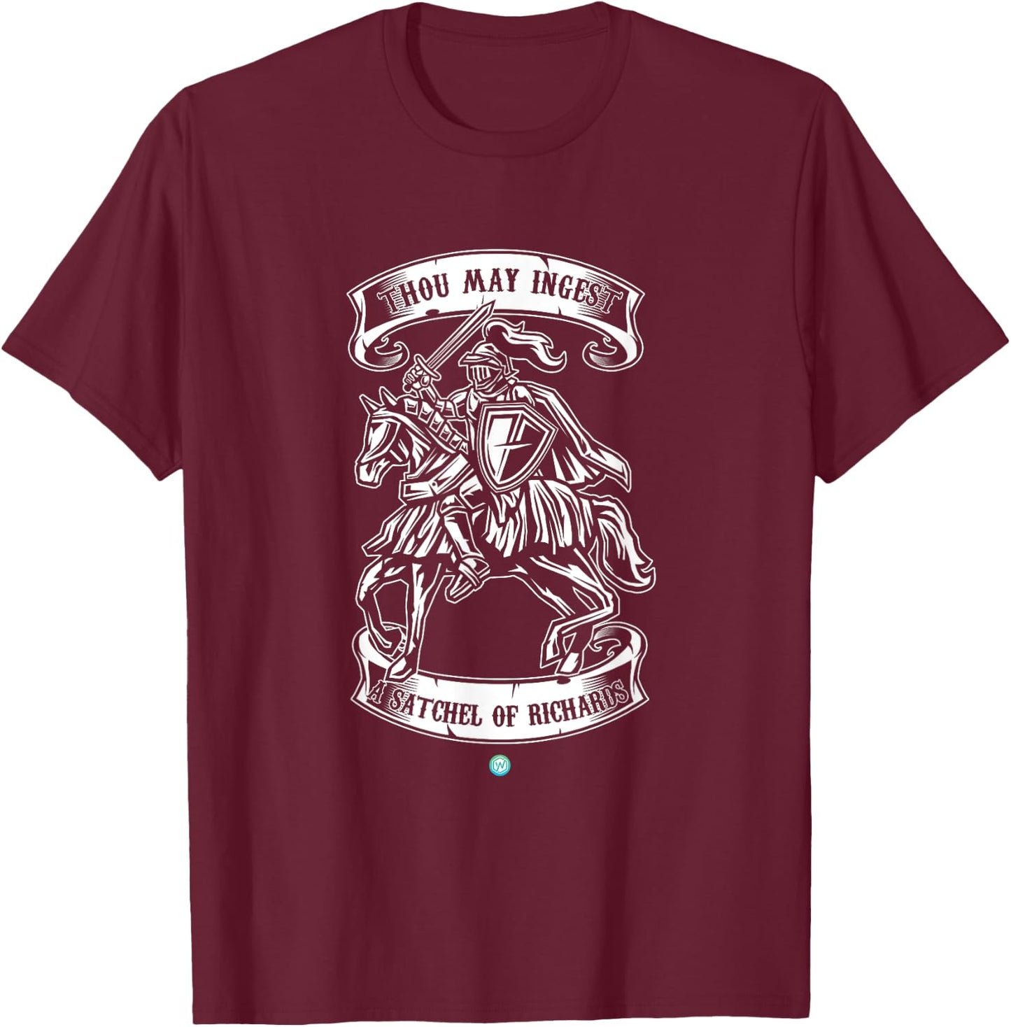 Eat A Bag Of Dicks Thou May Ingest A Satchel Of Richards T-Shirt - T-Shirt | Maroon