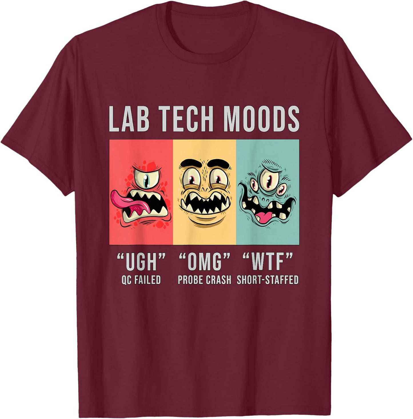 Laboratory Technician Medical Technologist Lab Tech Moods T-Shirt - T-Shirt | Maroon