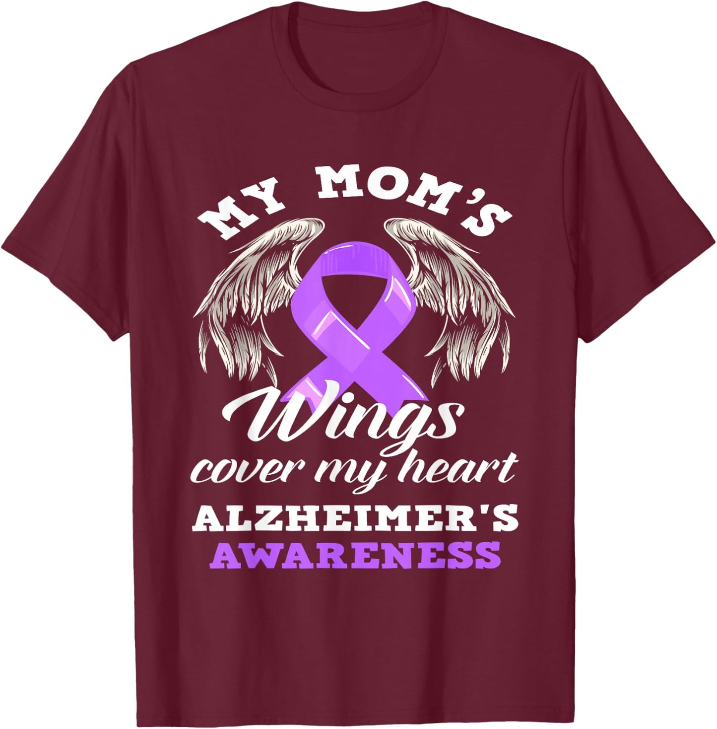 My Mom's Wing Cover My Heart Alzheimer's Awareness T-Shirt - T-Shirt | Maroon