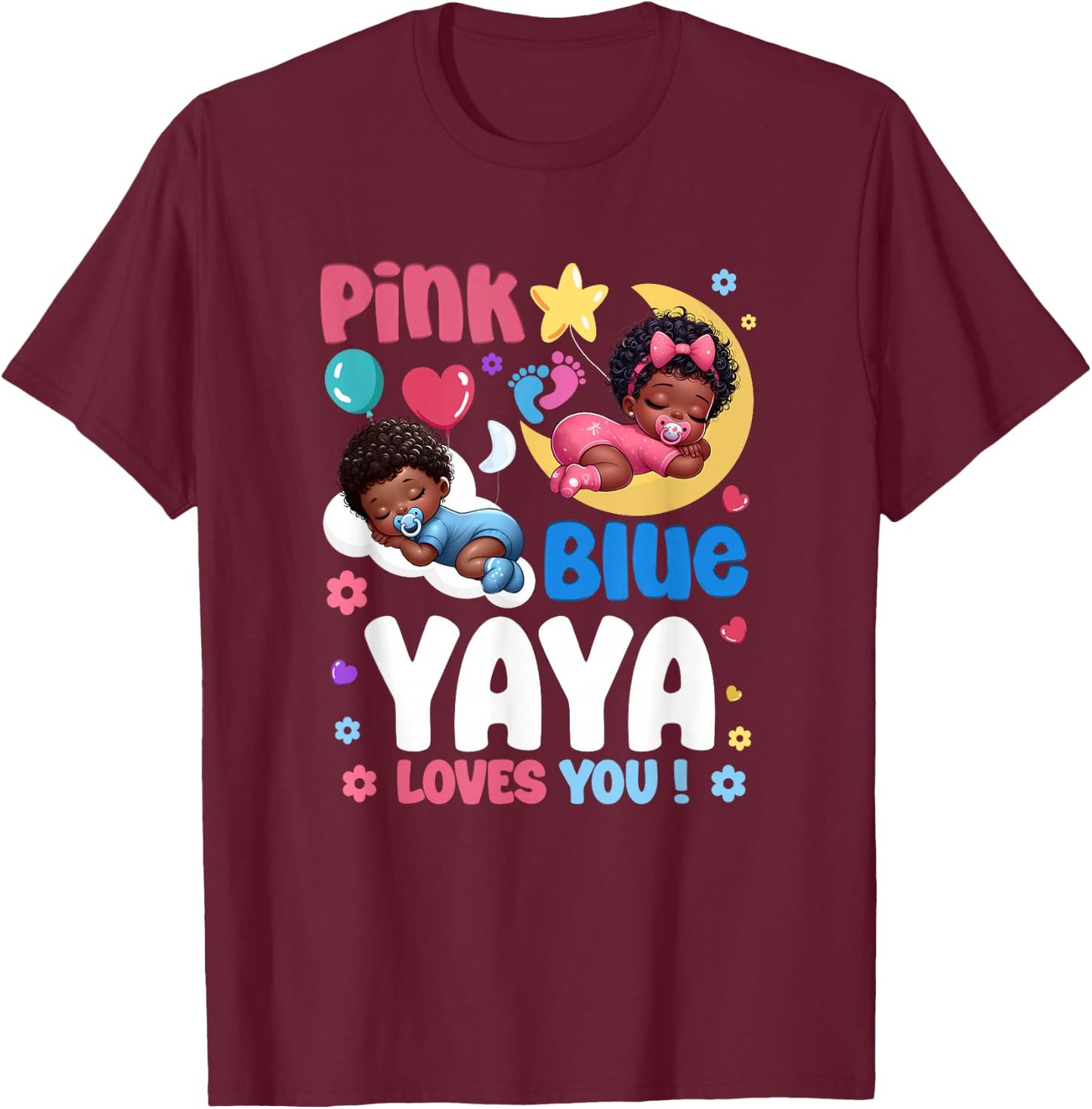 Pink Or Blue Yaya Loves You Baby Gender Reveal Party T-Shirt - T-Shirt | Maroon