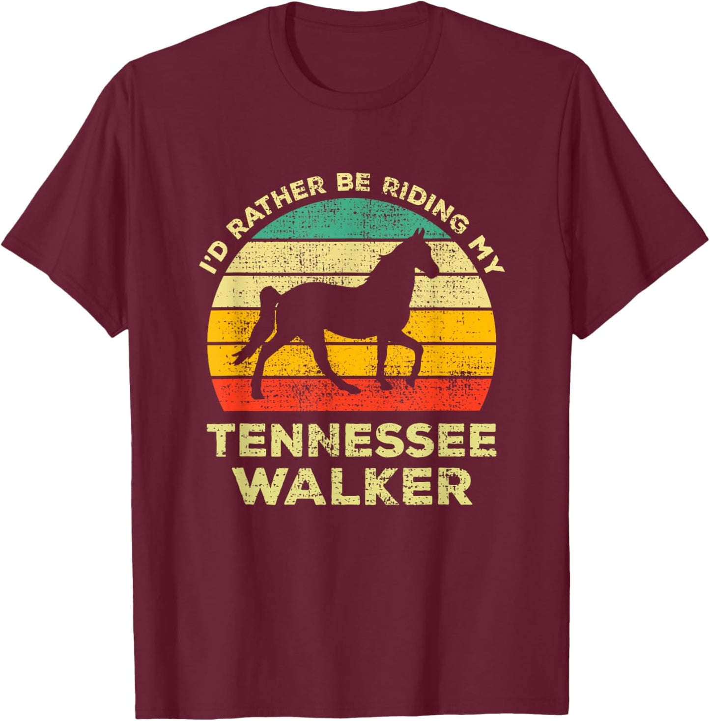 I'd Rather Be With My Tennessee Walking Horse Vintage Gift T-Shirt - T-Shirt | Maroon