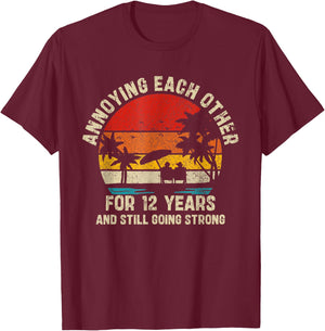Annoying Each Other Since 12 Year And Still Going Strong T-Shirt - T-Shirt | Maroon