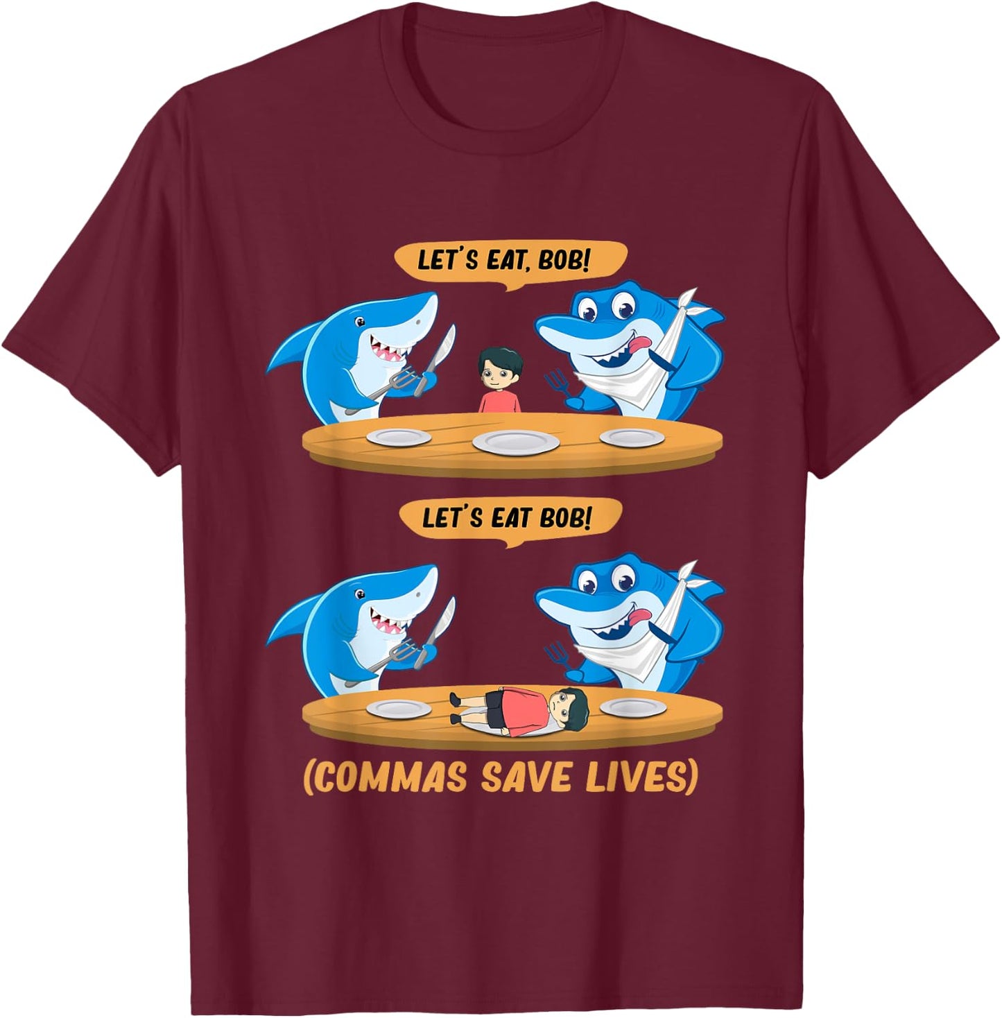 Commas Punctuation Shark Lets Eat bob! Funny English Grammar T-Shirt - T-Shirt | Maroon