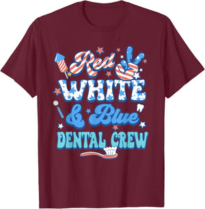 Red White Blue Dental Crew Dental Assistant 4th Of July T-Shirt - T-Shirt | Maroon