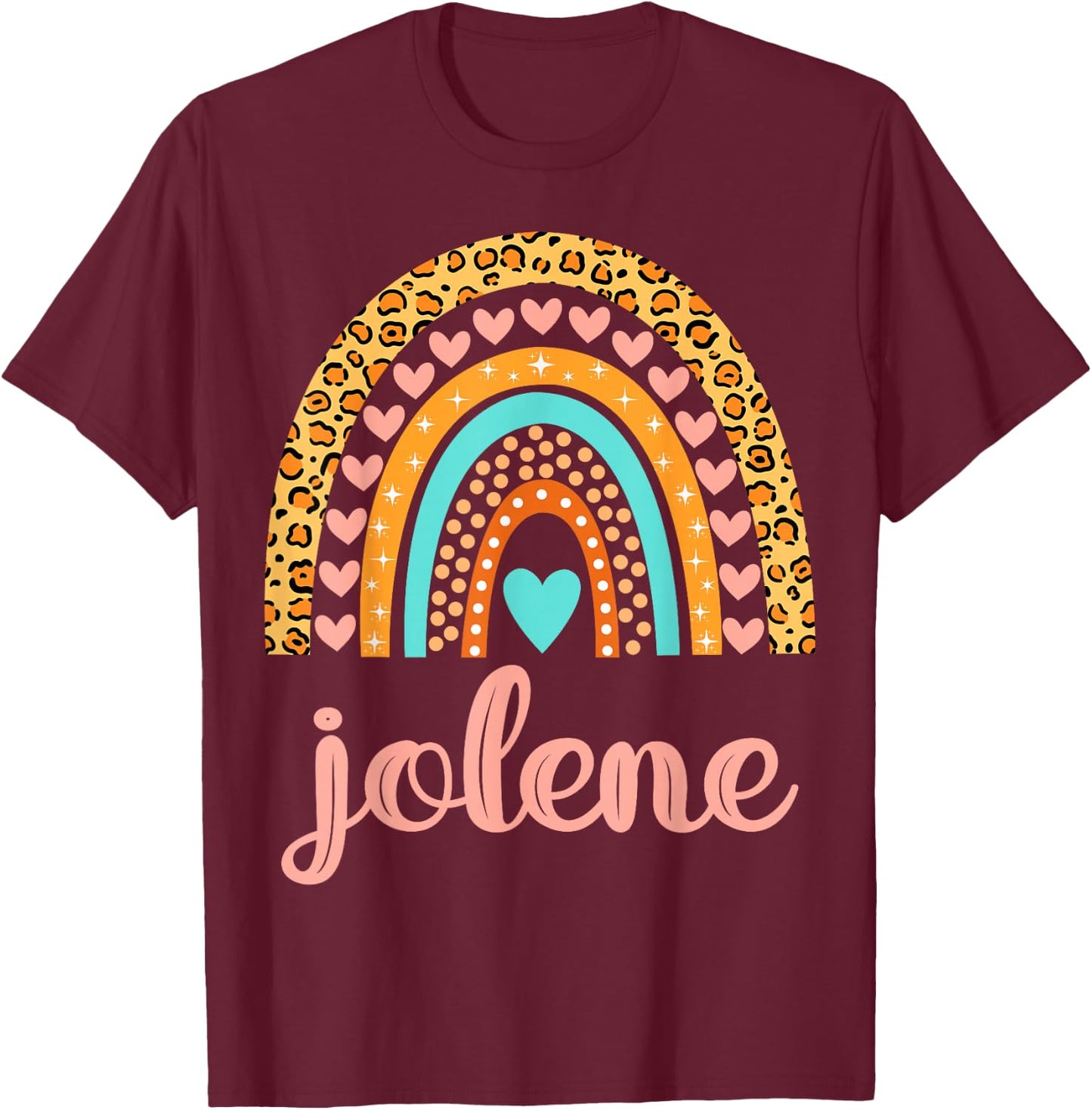 Jolene Jolene Name Birthday Shirt Gift T-Shirt - T-Shirt | Maroon