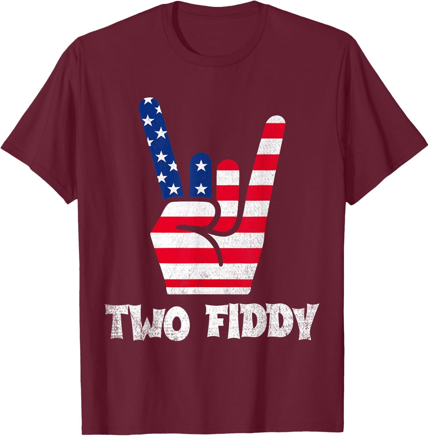 Two Fiddy 2 Fiddy 250th Anniversary 4th of July Patriotic T-Shirt - T-Shirt | Maroon