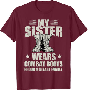 My Sister Wears Combat Boots Proud Military Family Army Sis T-Shirt - T-Shirt | Maroon