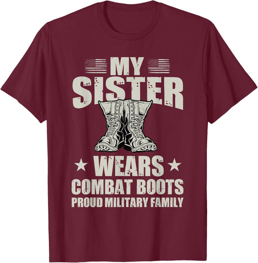 My Sister Wears Combat Boots Proud Military Family Army Sis T-Shirt - T-Shirt | Maroon