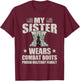 My Sister Wears Combat Boots Proud Military Family Army Sis T-Shirt - T-Shirt | Maroon