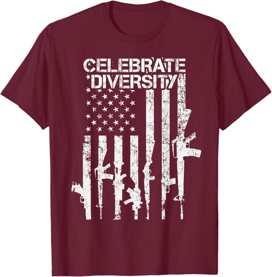 Celebrate Diversity - Funny Guns USA Flag Pro Gun Rights T-Shirt - T-Shirt | Maroon