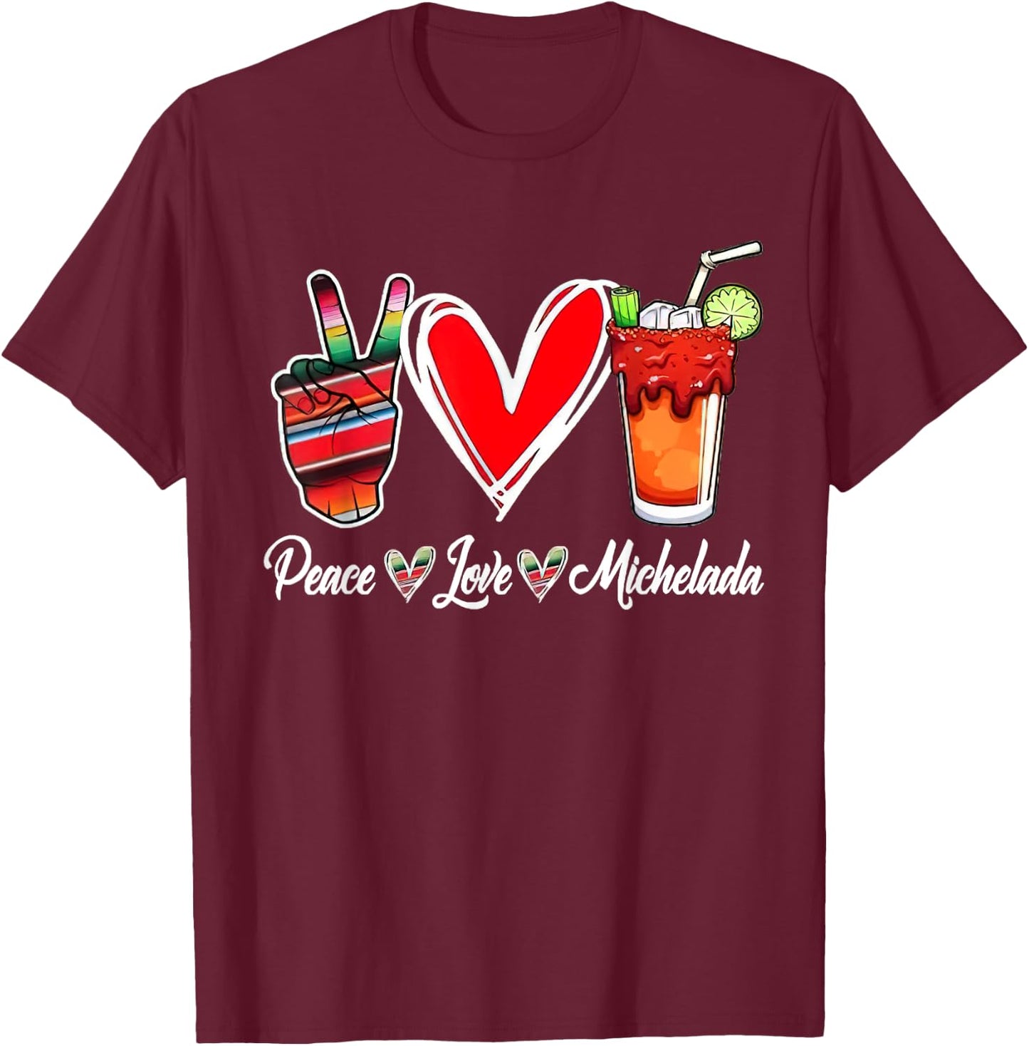 Peace Love Micheladas Mexican Beer Michelada Hippie T-Shirt - T-Shirt | Maroon