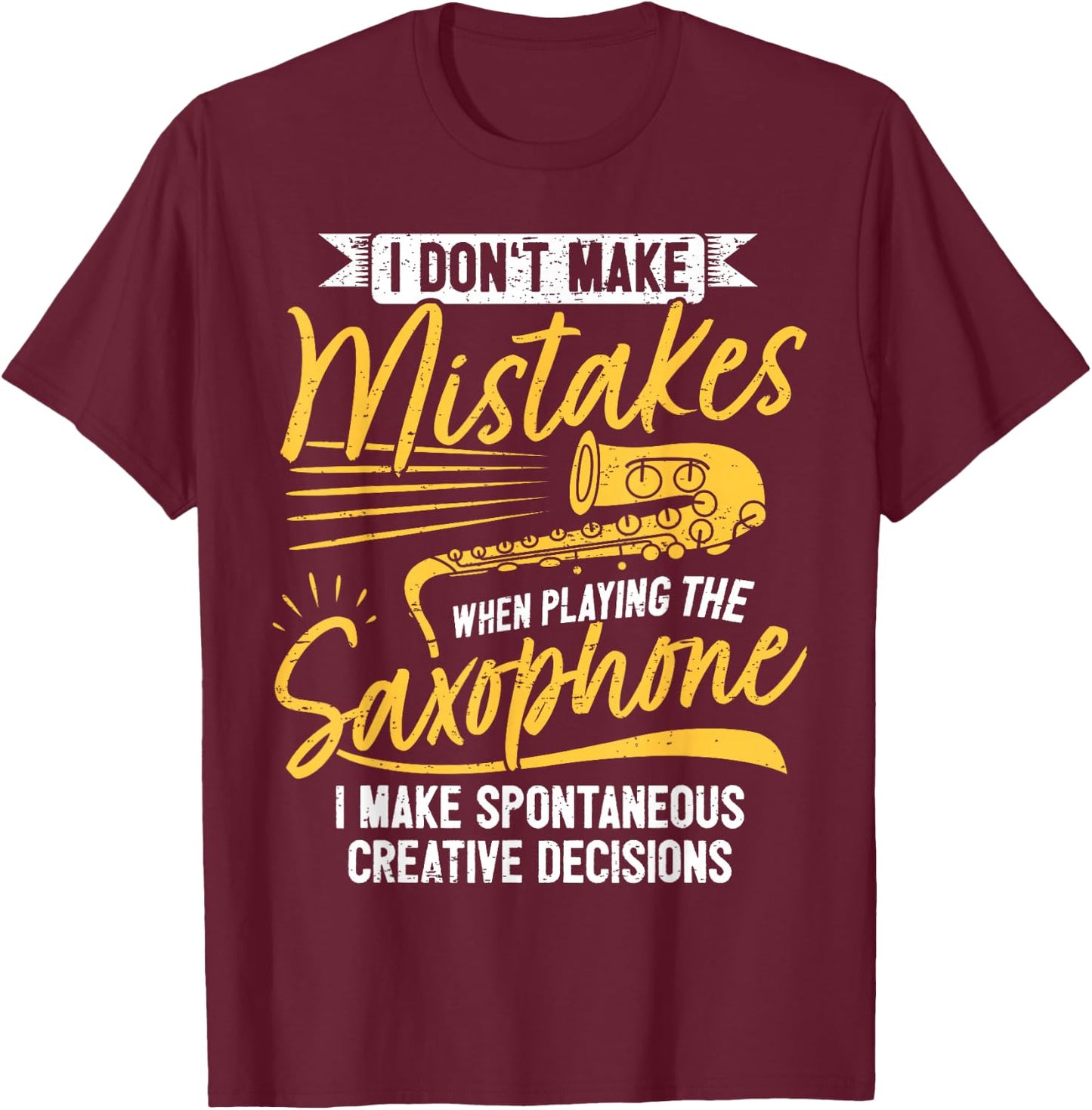 Creative Saxophonist Saxist Sax Jazz Saxophone T-Shirt - T-Shirt | Maroon