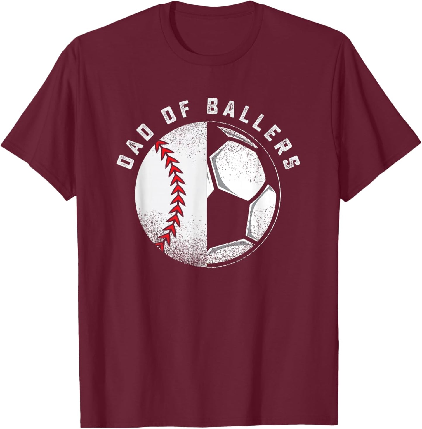 Dad of Ballers Father Son Soccer Baseball Player Coach Gift T-Shirt - T-Shirt | Maroon