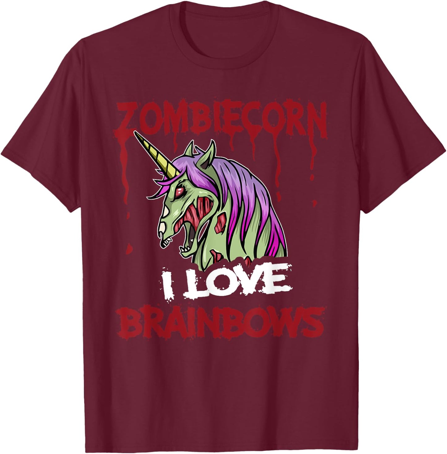 Zombie Unicorn I Love Brainbows Brains Funny Gothic Goth T-Shirt - T-Shirt | Maroon
