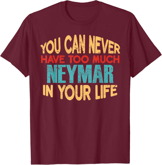 Funny Neymar Personalized First Name Joke Item T-Shirt - T-Shirt | Maroon