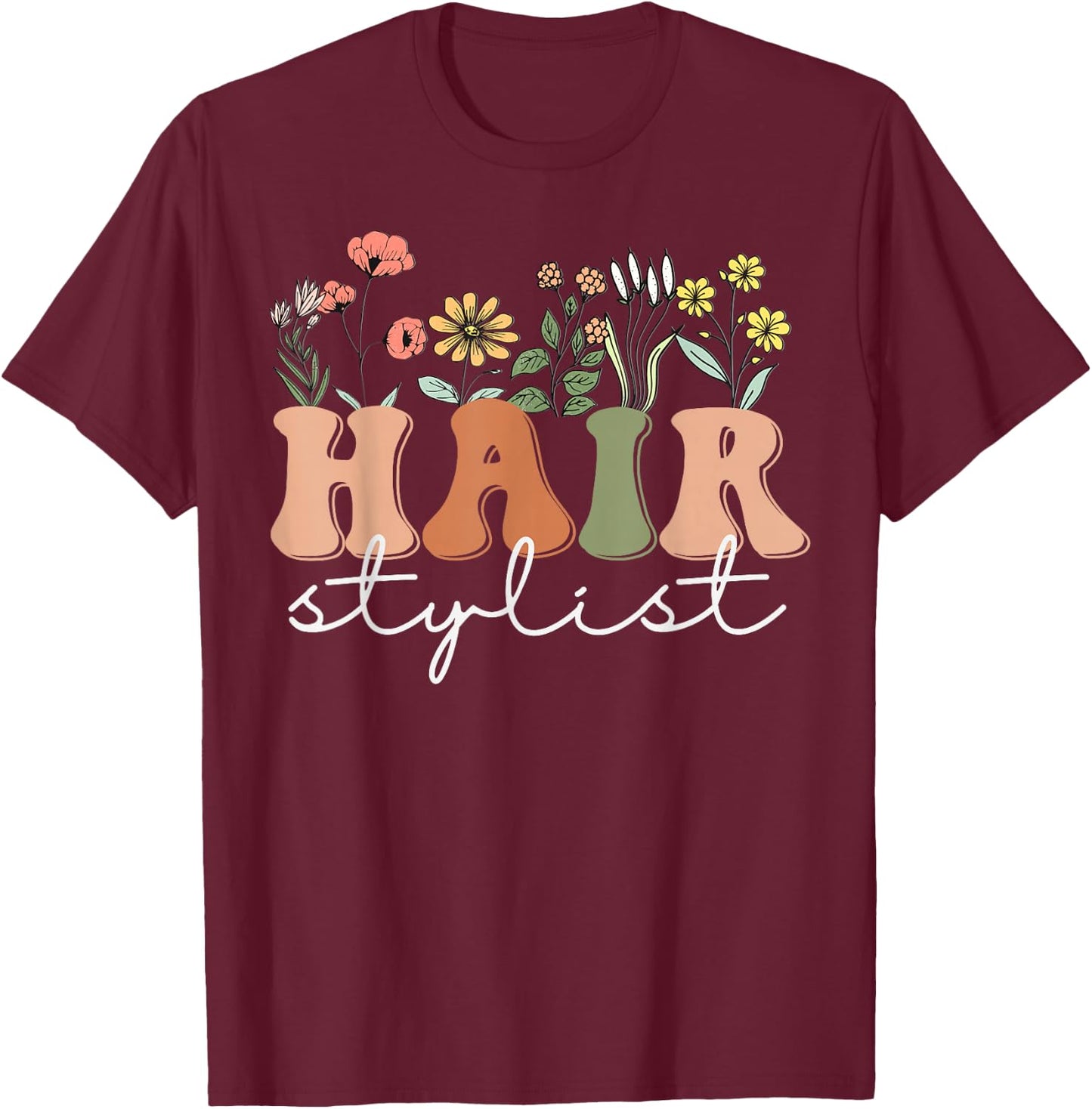 Hairstylist Hairapist Hairdresser Hair Stylist Wildflower T-Shirt - T-Shirt | Maroon