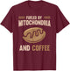 Fueled By Mitochondria And Coffee Funny Biology T-Shirt - T-Shirt | Maroon