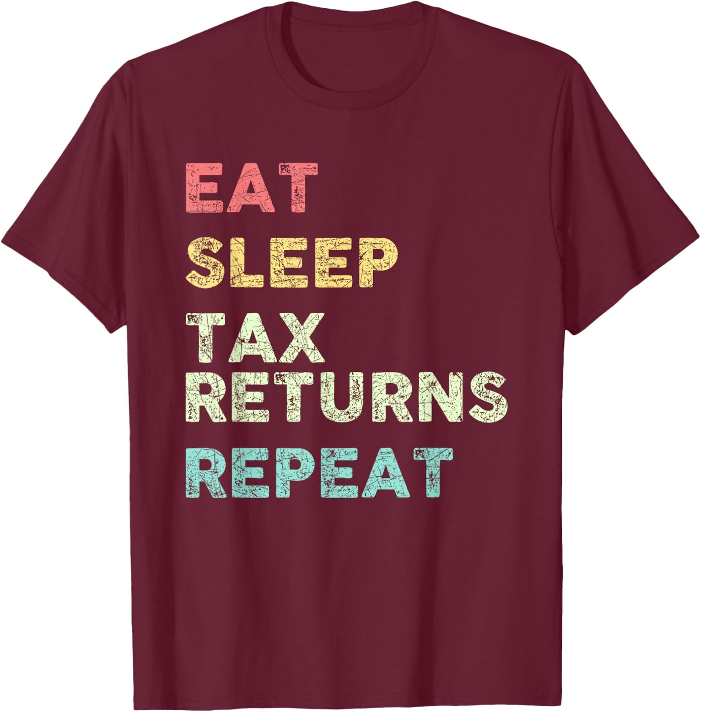 Funny Tax Season Taxation Tax T-Shirt - T-Shirt | Maroon