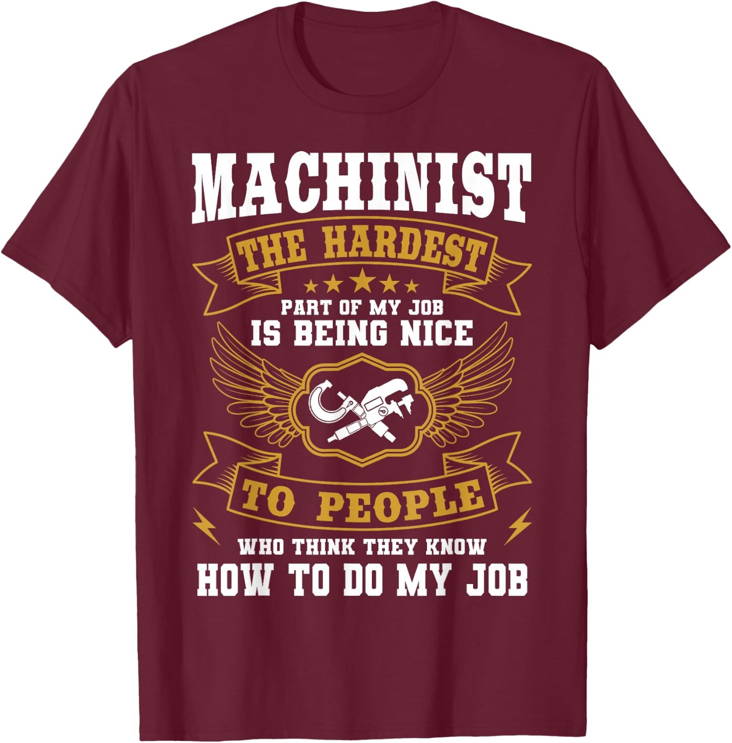 Machinist Profession CNC Machine Tools Operator Machinery T-Shirt - T-Shirt | Maroon