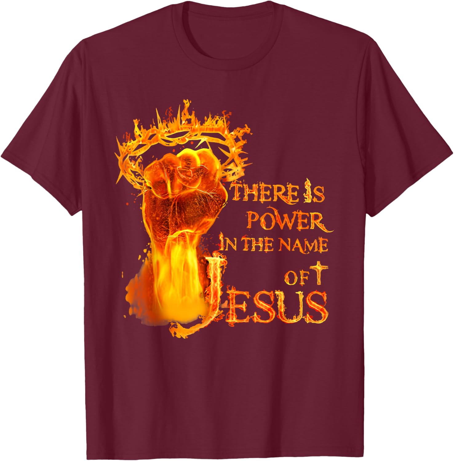 There Is A Power In The Name Of Jesus Christian T-Shirt - T-Shirt | Maroon