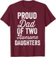 Proud DAD of Two Awesome Daughters Funny Father's Day Joke T-Shirt - T-Shirt | Maroon