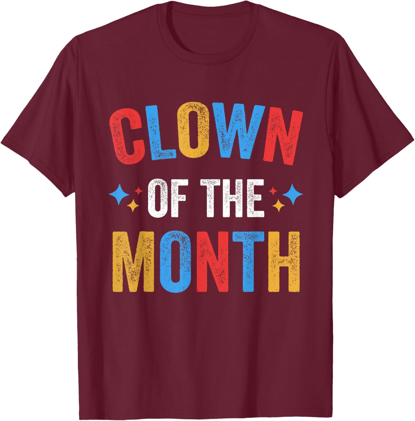 Clown Of The Month Clowncore Aesthetic Funny Circus Retro T-Shirt - T-Shirt | Maroon