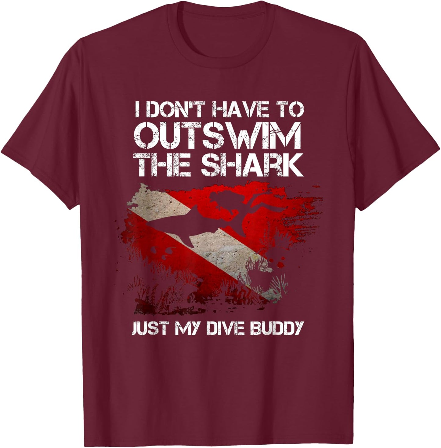 Outswim Sharks Dive Buddy Spearfishing Funny Scuba Diving T-Shirt - T-Shirt | Maroon