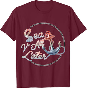 Funny Sea Y'All Later Cruising Men, Women, Girls and Boys T-Shirt - T-Shirt | Maroon