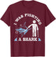 I Was Fighting A Shark Funny Broken Leg Foot Injury Crutches T-Shirt - T-Shirt | Maroon