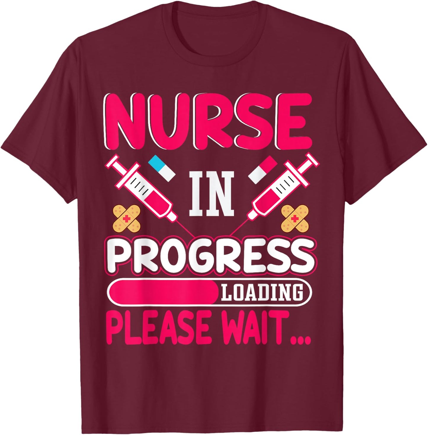 Nurse is Loading Please Wait T-Shirt - T-Shirt | Maroon