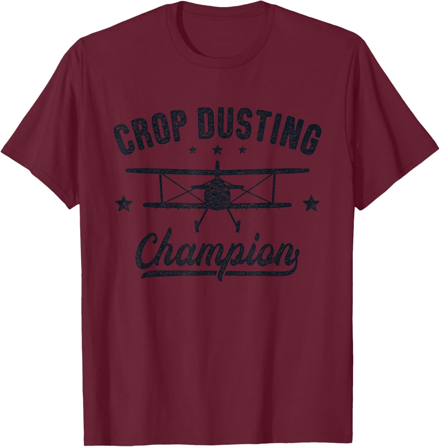 Crop Dusting Champion Crop Duster, Crop-Dusting Pilot T-Shirt - T-Shirt | Maroon