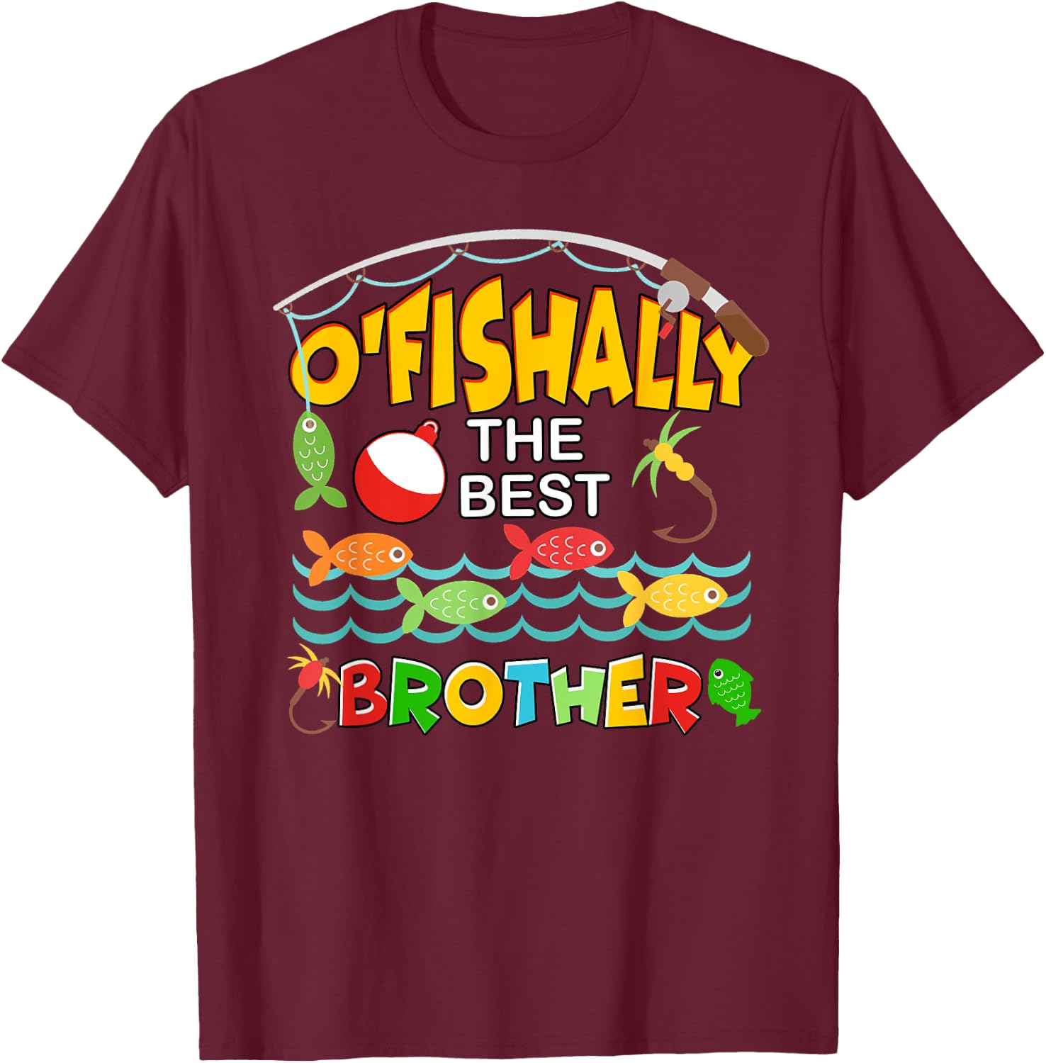 Ofishally The Best Brother Fisherwoman Cute Fishing T-Shirt - T-Shirt | Maroon