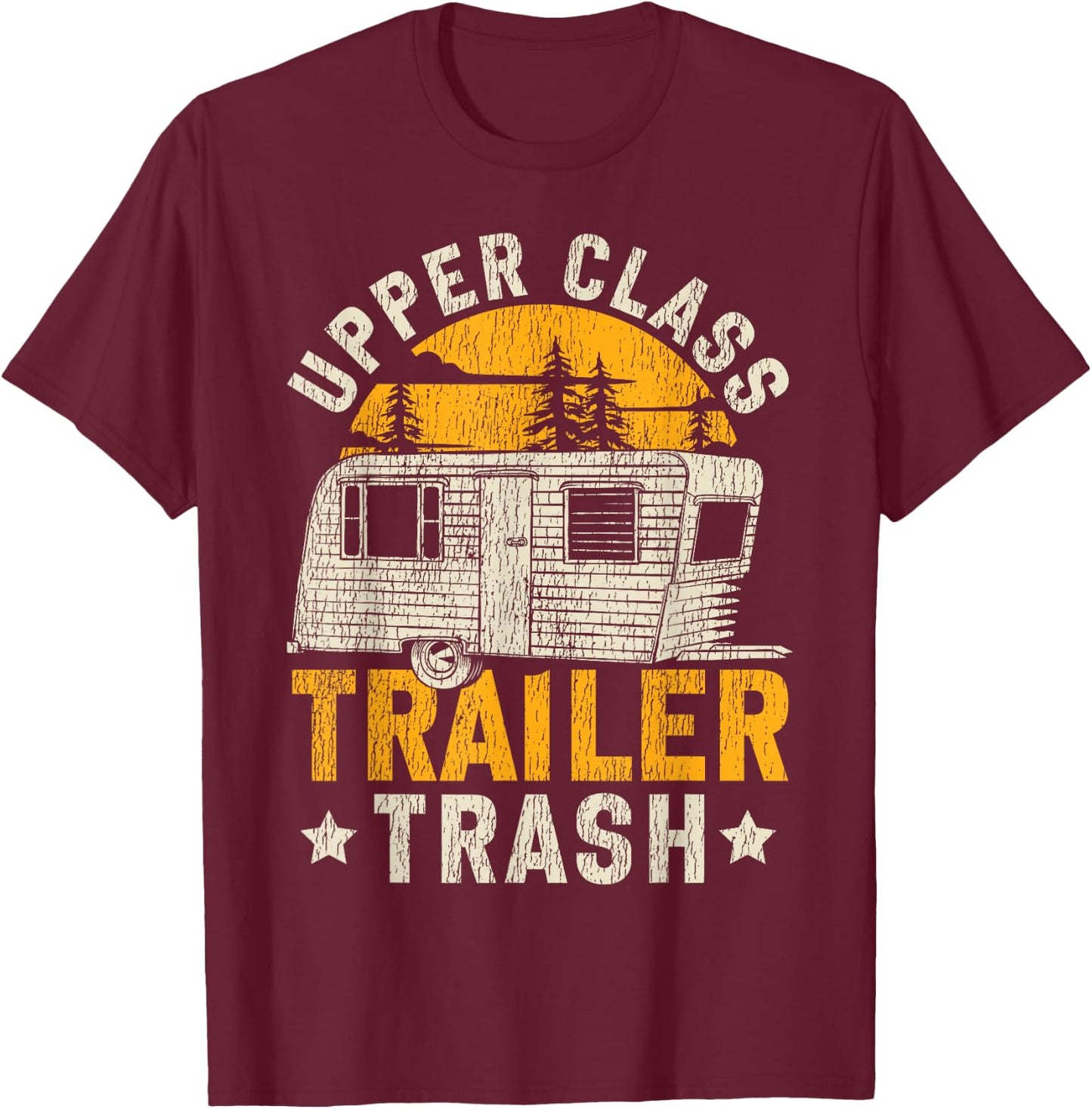 Motorhome Camping Retro Upper Class Trailer Trash T-Shirt - T-Shirt | Maroon