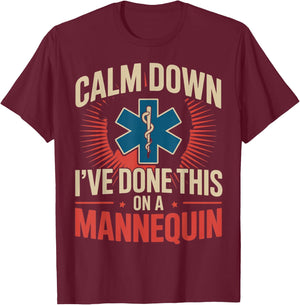 Done This Mannequin Medical Healthcare Ems Emt Paramedic T-Shirt - T-Shirt | Maroon