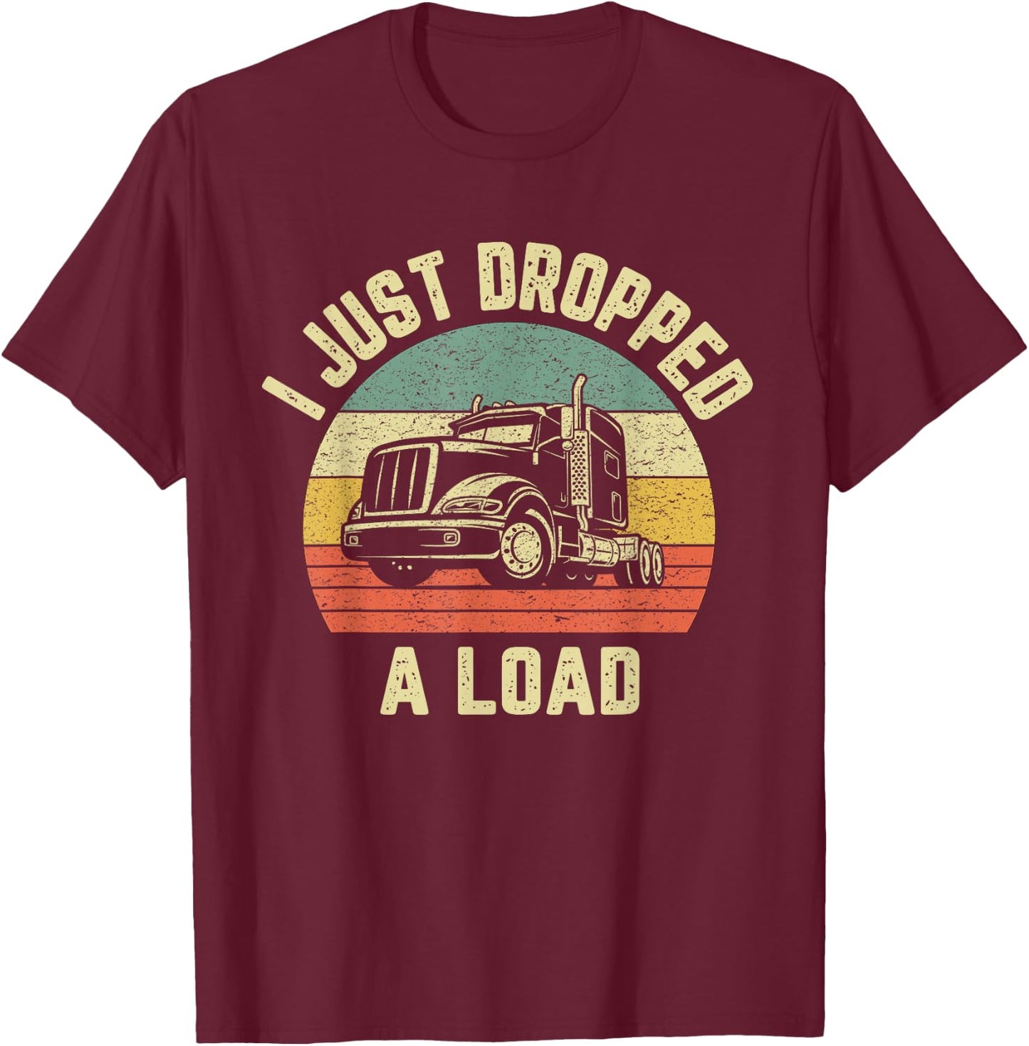 Funny Trucker Shirt Big Rig Semi Trailer Truck Driver Gift T-Shirt - T-Shirt | Maroon
