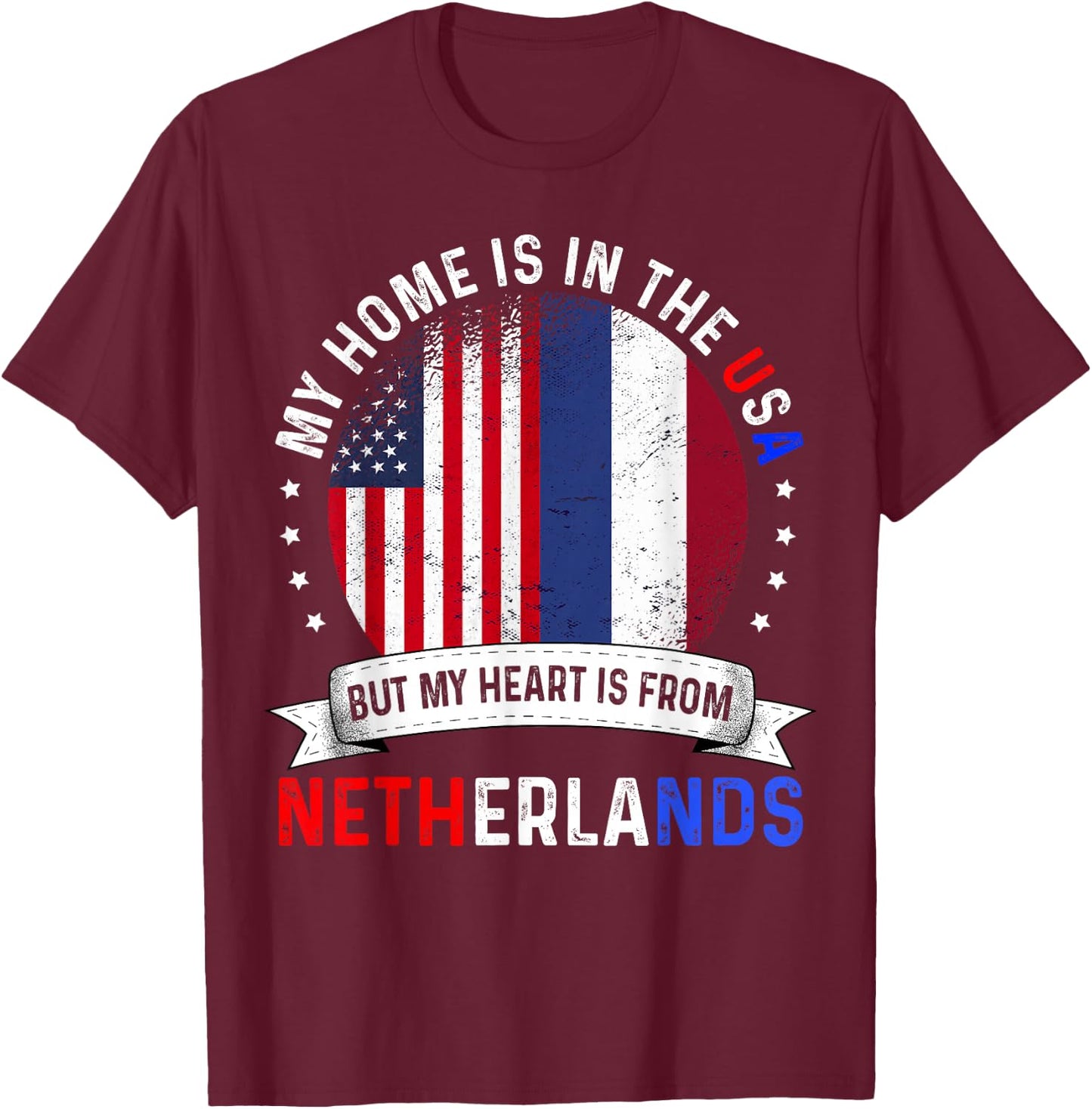 Dutch American Patriot Heart is from Netherlands Flag T-Shirt - T-Shirt | Maroon