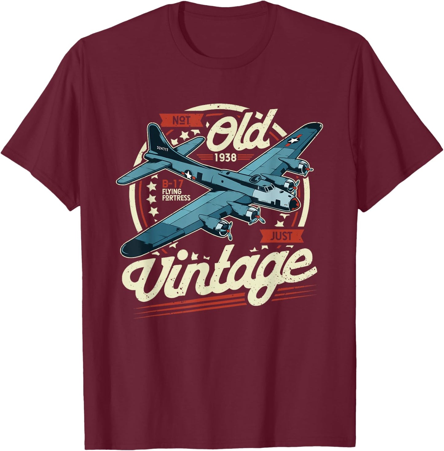 B 17 Flying Fortress Not Old Only Vintage B17 T-Shirt - T-Shirt | Maroon