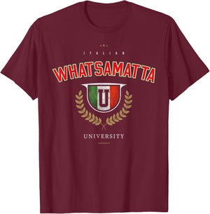 Italian Whatsamatta U University Italy Funny Pun Men Women T-Shirt - T-Shirt | Maroon