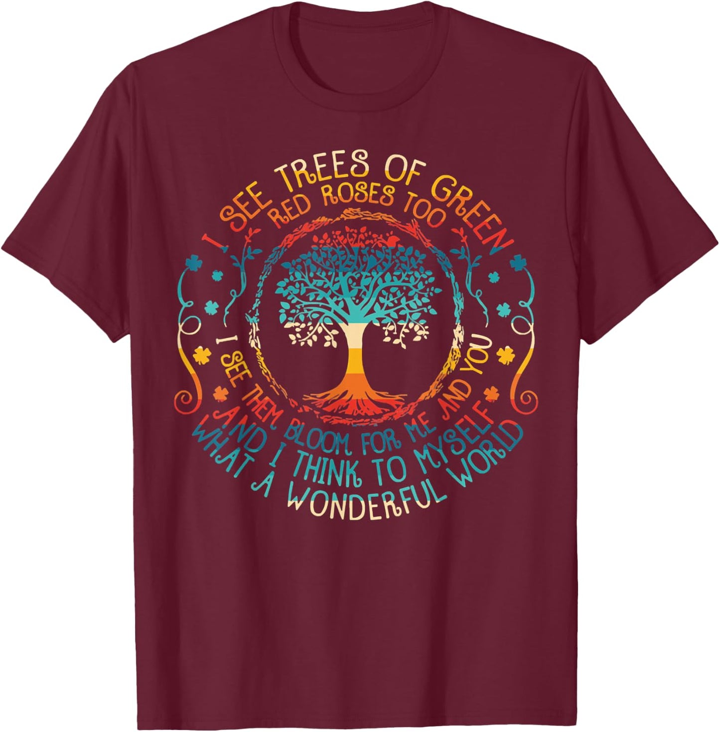See Trees Green Roses Vintage Earth Day 2022 T-Shirt - T-Shirt | Maroon