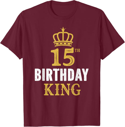 Happy 15th Birthday King 15 Years Old Party Ideas For Boys T-Shirt - T-Shirt | Maroon