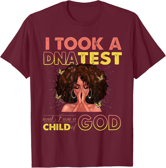 I Took A DNA Test & I Am A Child Of God Black Woman T-Shirt - T-Shirt | Maroon