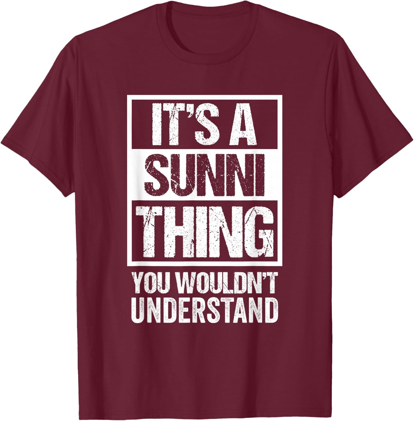 It's A Sunni Thing You Wouldn't Understand Religion Sunnism T-Shirt - T-Shirt | Maroon