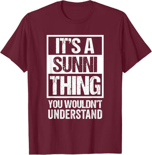 It's A Sunni Thing You Wouldn't Understand Religion Sunnism T-Shirt - T-Shirt | Maroon